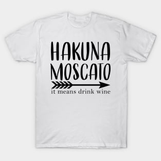 Hakuna Moscato T-Shirt